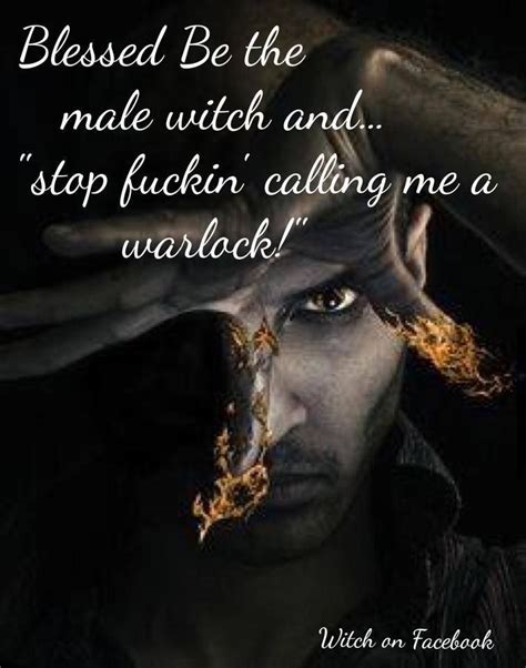 Male Witch Is A Witch Not A Warlock Male Witch Witch Witchcraft
