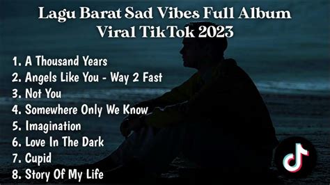 Kumpulan Lagu Barat Sad Vibes Full Album Viral Tiktok 2023 Youtube
