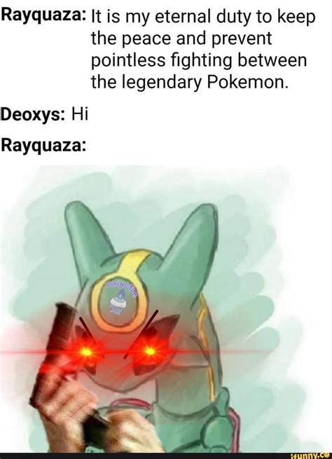 Rayquaza It Is My Eternal Duty To Keep The Peace And Prevent Pointless