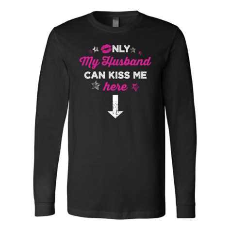 Only My Husband Can Kiss Me Here Shirt Wife Shirt Christian Hoodies