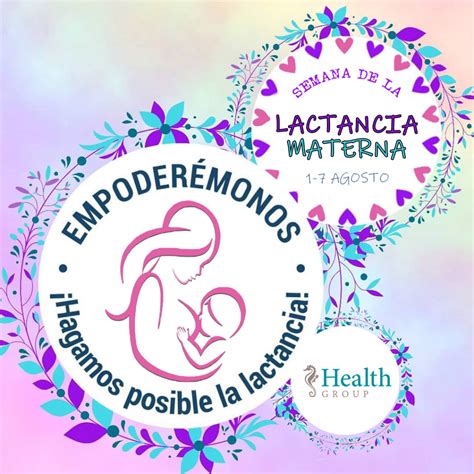 Una lactancia materna, temprana y exclusiva y el contacto piel con piel ayuda al bebé a desarrollarse y proporciona beneficios para la salud de por vida. Empoderémonos ¡Hagamos posible la lactancia materna ...
