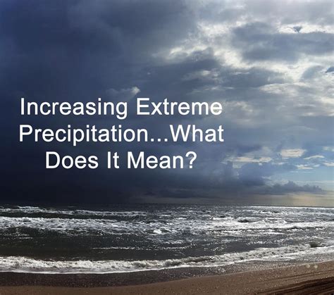 Increasing Extreme Precipitation — What Does It Mean Climate Discovery