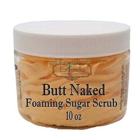 Butt Naked Exfoliating Foaming Sugar Body Scrub 10 Oz Jar