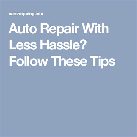 Auto Repair With Less Hassle Follow These Tips Autos