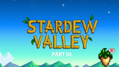Stardew Valley Perfection Playthrough Part 01 Youtube