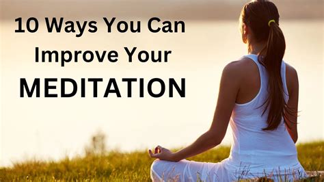 10 Ways You Can Improve Your Meditation Practice