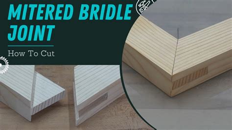 How To Cut A Mitered Bridle Joint Wood Corner Joints Youtube