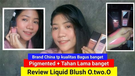 Anda boleh menggoda pasangan dan. Review O.TWO.O Liquid Blush No. 03 Tahan Lama Banget ...