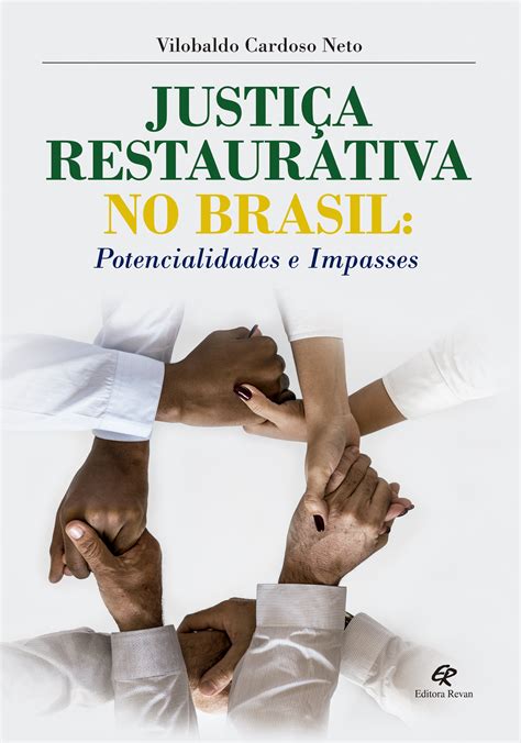 Justi A Restaurativa No Brasil Potencialidades E Impasses