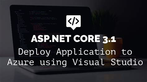 Deploy Asp Net Core Application To Azure App Service Youtube
