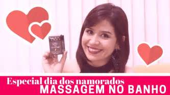 Especial Dia Dos Namorados Massagem No Banho Youtube