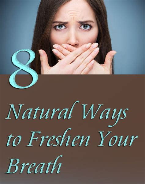 8 Natural Ways To Freshen Your Breath Bad Breath Treatment Bad