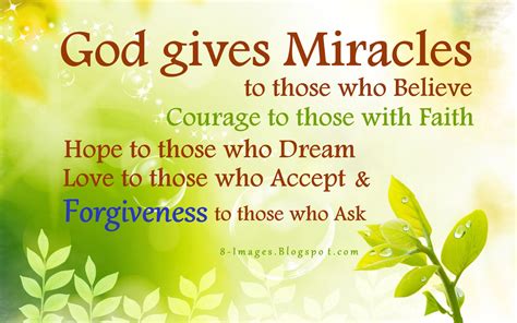 God gives Miracles to those who Believe, Courage to those with Faith