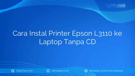 Cara Instal Printer Epson L Ke Laptop Tanpa CD VPN Co Id