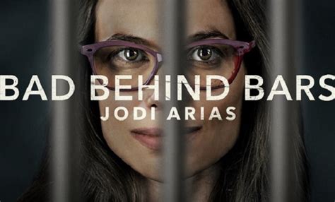 Everything About Bad Behind Bars Jodi Arias Cast Stardom Facts