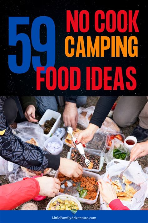 59 Camping Food Ideas No Cooking Required For Breakfast Lunch Dinner