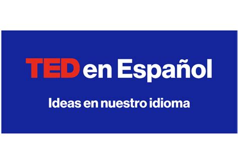 Uci And Ted Launch Ted En Español Podcast To Bring Ideas Worth Spreading To Spanish Speakers