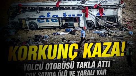 Efe Tur otobüsü kaza yaptı Çok sayıda ölü ve yaralı var Karamürsel