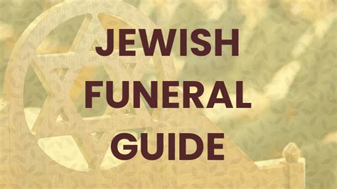 jewish funeral guide customs traditions and what to expect