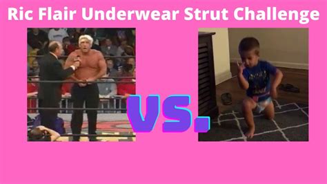 Ric Flair Underwear Strut Challenge Who Does The Ric Flair Strut