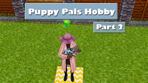 This is a tutorial for the sims freeplay puppy odyssey quest. SIMS FREEPLAY PUPPY PALS HOBBY PART 2 - YouTube