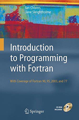 Introduction To Programming With Fortran With Coverage Of Fortran 90