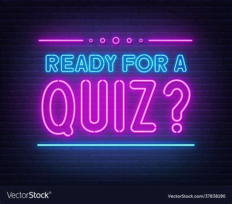 Ready For A Quiz Neon Sign On Brick Wall Vector Image