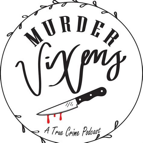 murder vixens a true crime podcast home