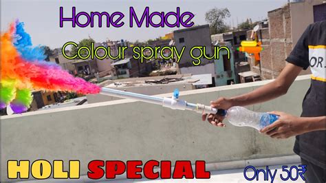 Holi Color Spray Gun At Home Homemade Holi Color Gun Youtube