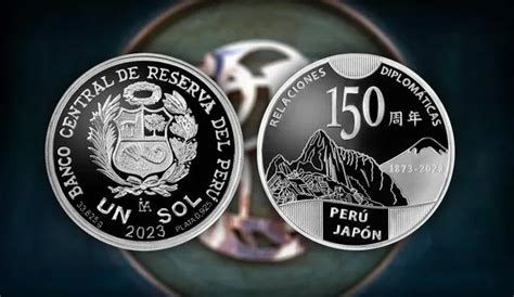 Bcrp Moneda Perú Japón 2023 Banco Central De Reserva Lanza Moneda Que