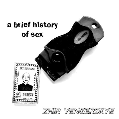 Zhir Vengersky A Brief History Of Sex Lyrics And Tracklist Genius