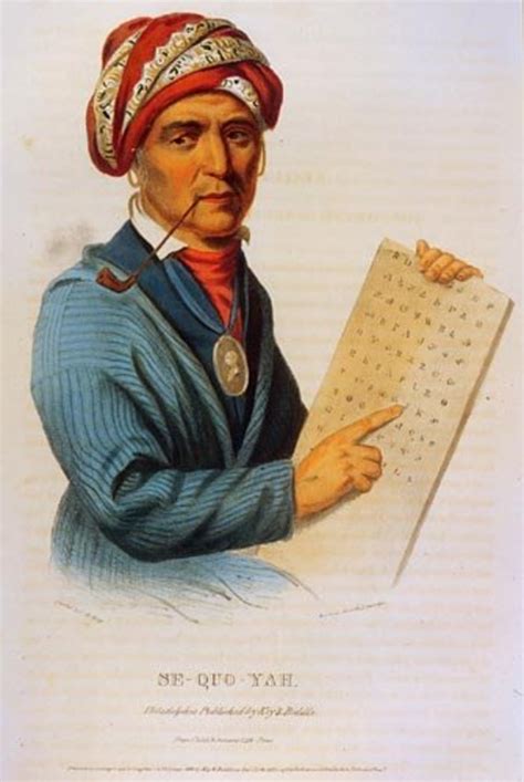 Famous Cherokee Indians Sequoyah A Literary Genius Owlcation