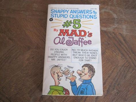 Al Jaffee S Snappy Answers To Stupid Questions 9780446302593 Books Amazon Ca