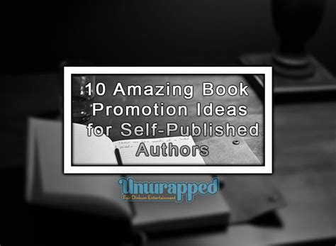 10 Amazing Book Promotion Ideas For Self Published Authors