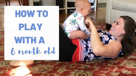 How To Play With A 6 Month Old Entertaining A Baby Youtube