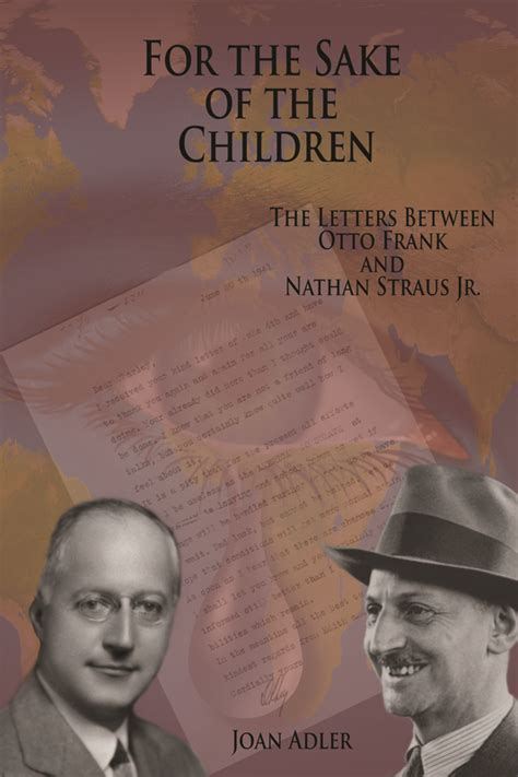 For The Sake Of The Children The Letters Between Otto Frank And Nathan