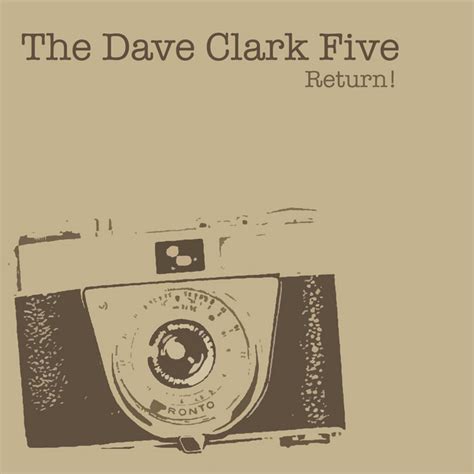 The Dave Clark Five Return Album By The Dave Clark Five Spotify