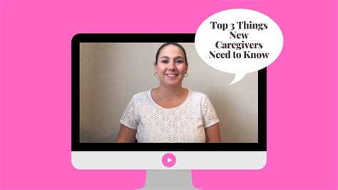 Top 3 Things New Caregivers Need To Know Youtube