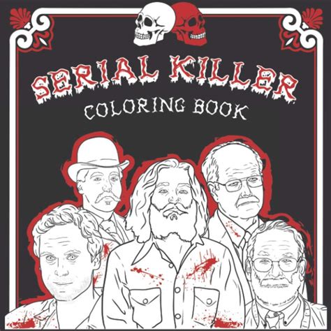 buy serial killer coloring book adult coloring book featuring the most infamous murders of all