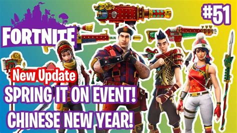Spring It On Event Chinese New Year Fortnite 51 Youtube