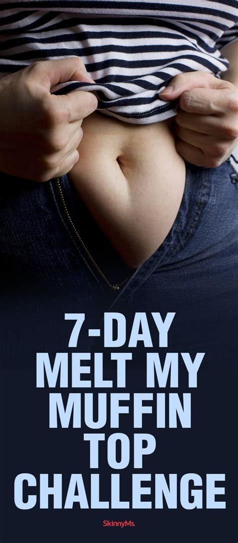 7 Day Melt My Muffin Top Challenge Get Rid Of Low Rise Jean Spill Over