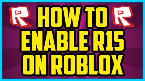 How To Enable R15 On Roblox 2017 Quick And Easy How To Turn On R15
