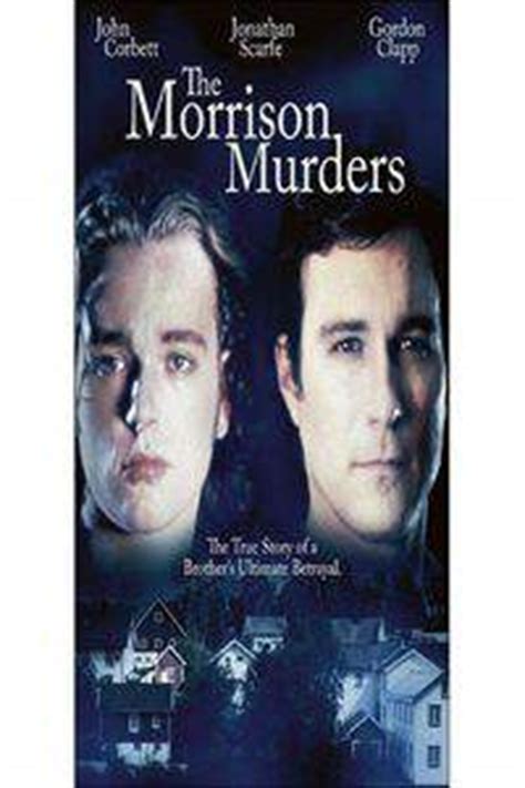 The film is largely faithful to true events and based on real people; Download The Morrison Murders: Based on a True Story movie ...