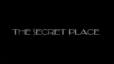 The Secret Place Youtube