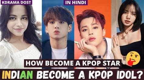 How To Become A Kpop Star Can Indian🇮🇳 Become A K Pop Idol Full Guide On How To Become A Kpop