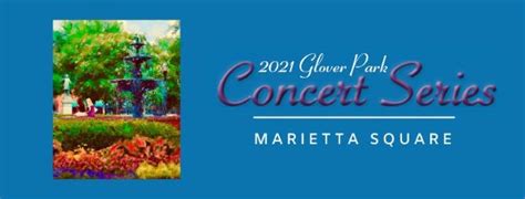 Glover Park Concert Series Cobb Travel And Tourism