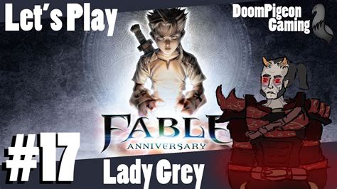 Fable Anniversary 17 Lady Grey YouTube