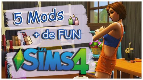 5 Mods Pour De Fun Sims 4 Youtube