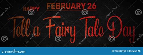 Happy Tell A Fairy Tale Day February 26 Calendar Of February Text