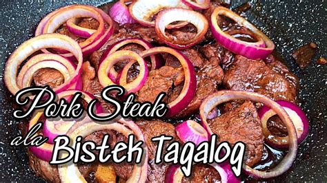 pork steak ala bistek tagalog recipe youtube